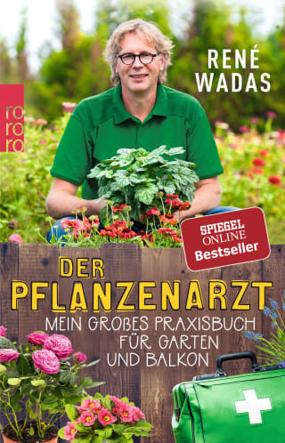 Der Pflanzenarzt Mein großes Praxisbuch für Garten und Balkon Handsigniert